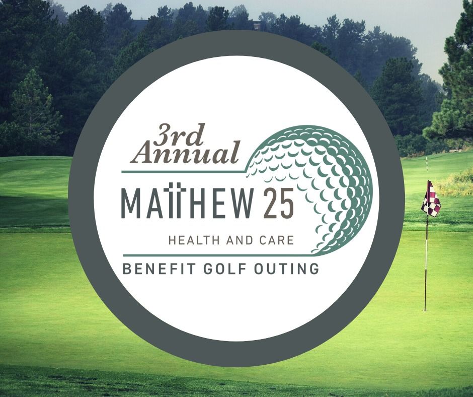3rd Annual Matthew 25 Benefit Golf Outing!, Chestnut Hills Golf Club