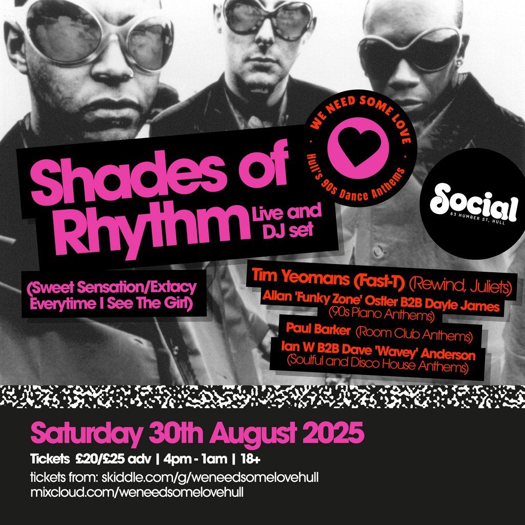 We Need Some Love - Shades Of Rhythm Live @ Social Hull, 30 August | Event in Hull | AllEvents