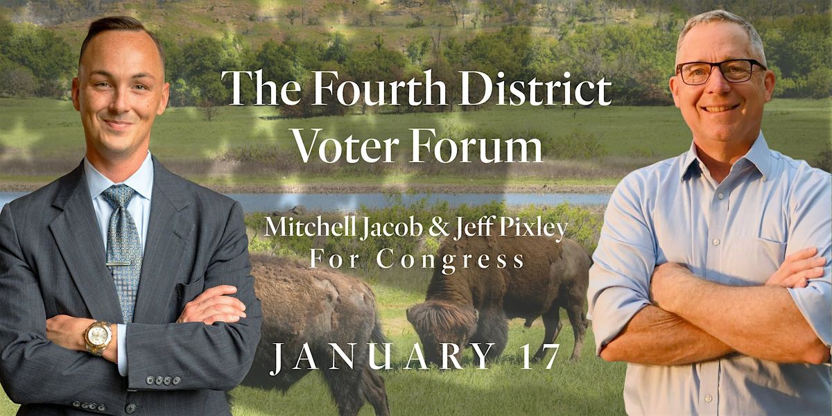 Fourth District Voter Forum: Jacob | Pixley for Congress