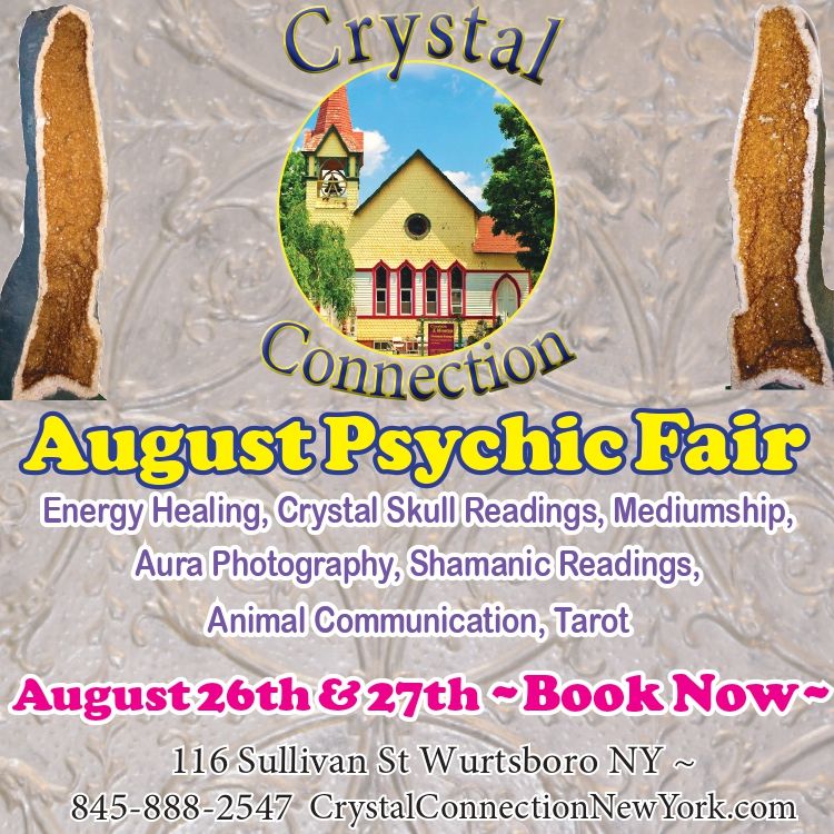 August Healing Psychic Fair!, Crystal Connection New York, Wurtsboro