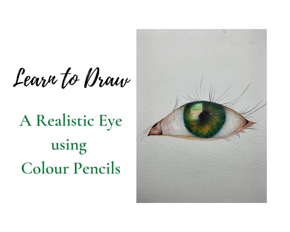 Learn to Draw a Realistic Eye using Colour Pencils KINGSWINFORD, Kingswinford Community Centre