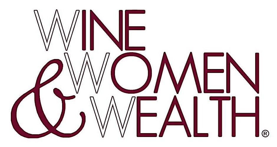 Wine Women & WealthTM Lynchburg Networking and Financial Education Event
