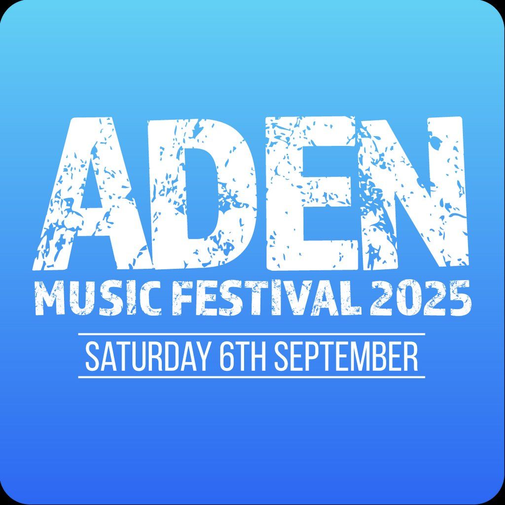 Aden Music Festival 2025, 6 September | Event in Peterhead | AllEvents