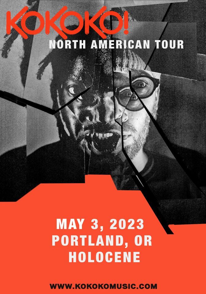 Holocene and Sould Out Present KOKOKO! 21+, Holocene Portland, May 3