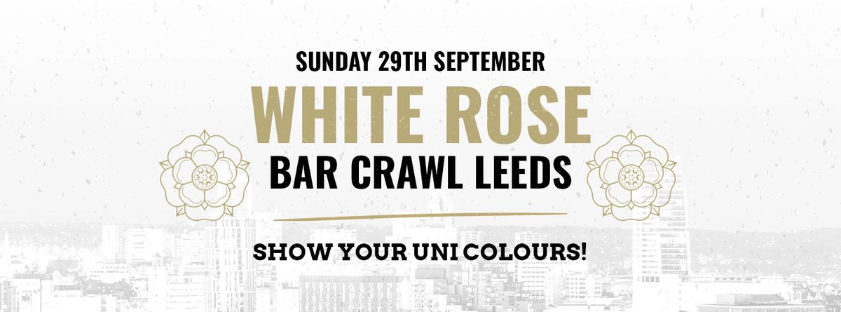 White Rose Bar Crawl Leeds , 28 September | Event in Leeds | AllEvents