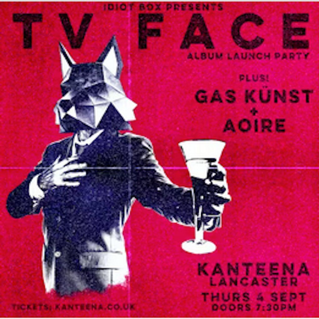 IDIOT BOX presents: TV FACE album launch party, 4 September | Event in Lancaster | AllEvents