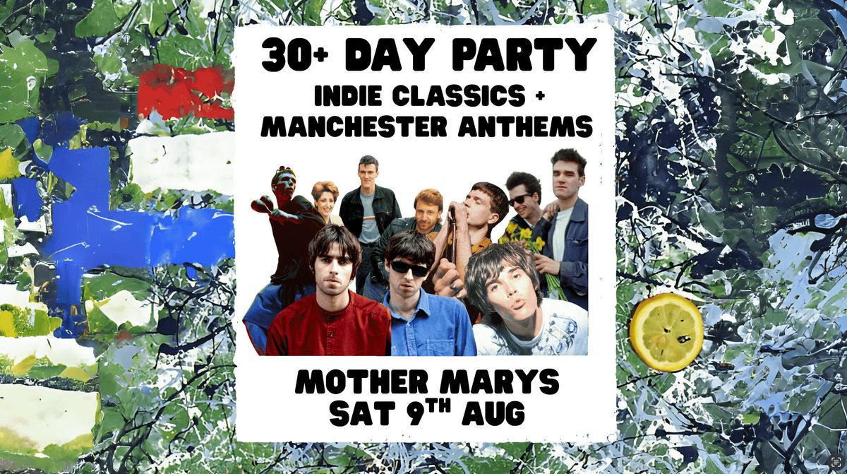 30+ DAY PARTY - Indie Anthems + Manchester Classics, 9 August | Event in Manchester | AllEvents