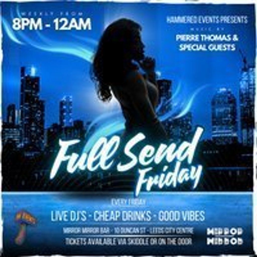 Full Send Friday | Event in Leeds | AllEvents