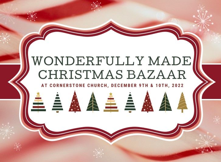 2022 Wonderfully Made Christmas Bazaar December, Cornerstone Church