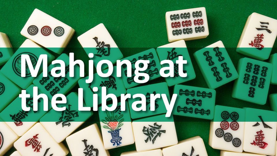 Mahjong at Quince Orchard Library , Montgomery County Public Libraries