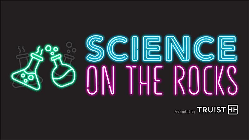 Science on the Rocks at Discovery Place (21+), 16 January | Event in Charlotte | AllEvents