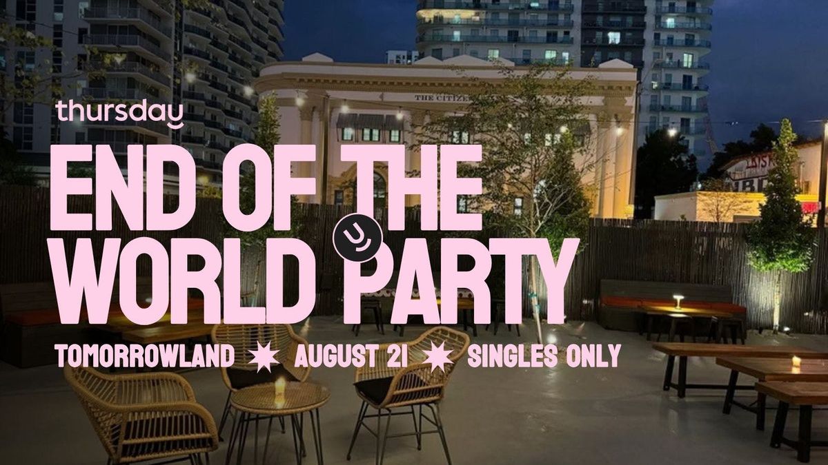 Thursday | Tomorrowland - End of the World Singles Party | Downtown Miami, 22 August | Event in Miami | AllEvents