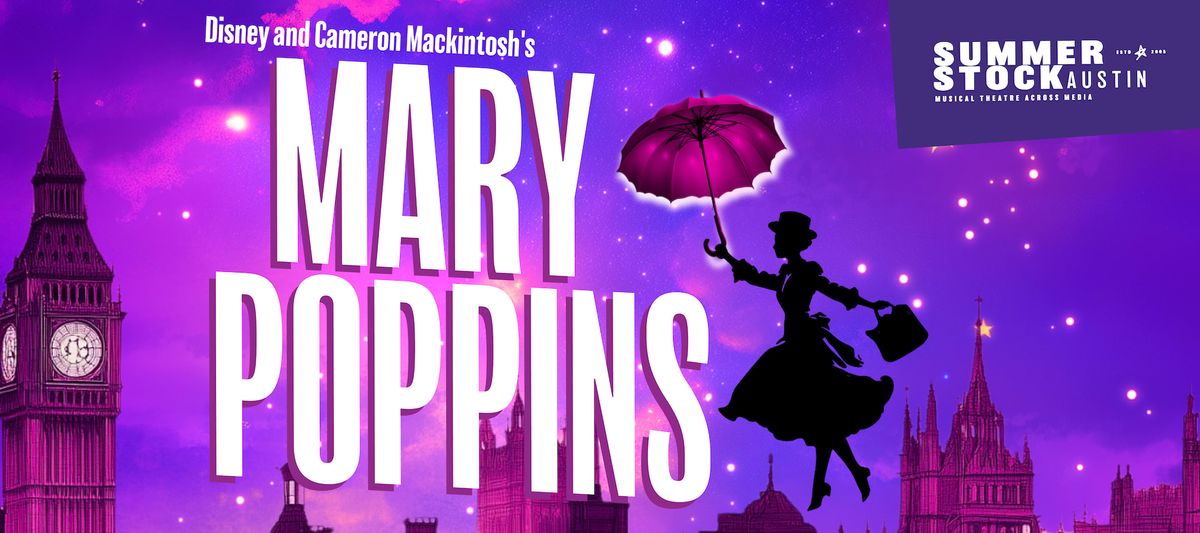 Summer Stock Austin 2025 - Disney's Mary Poppins, 25 July | Event in Austin | AllEvents
