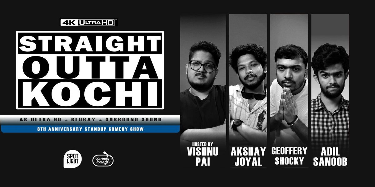 Straight Outta Kochi