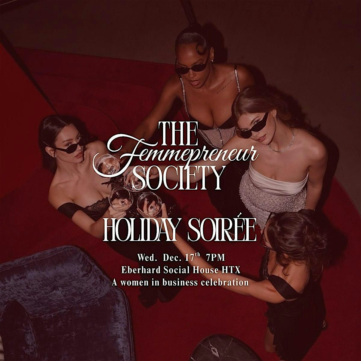 The Femmepreneur Society's Holiday Soirée, 17 December | Event in Houston | AllEvents