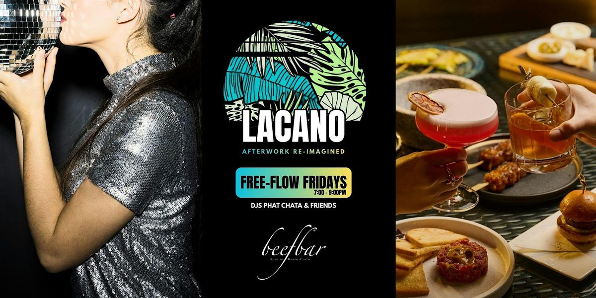 Lacano Presents Free-flow Fridays