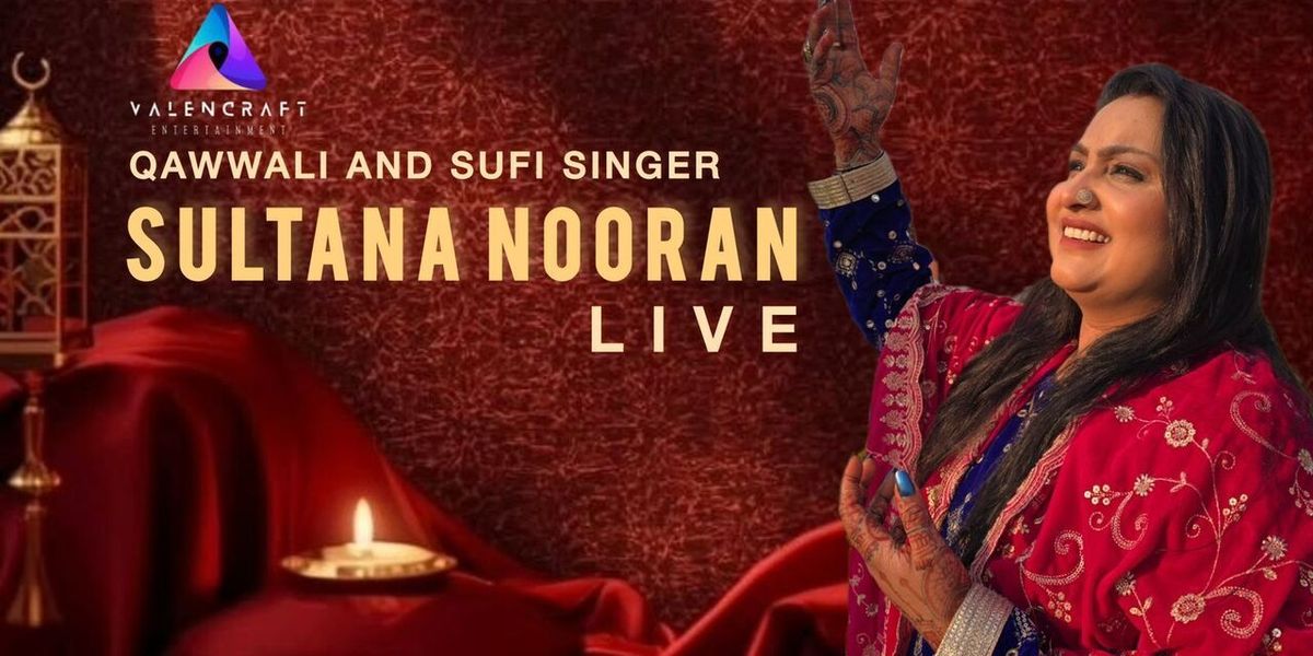 QWAALI SUFI NIGHT - SULTANA NOORAN