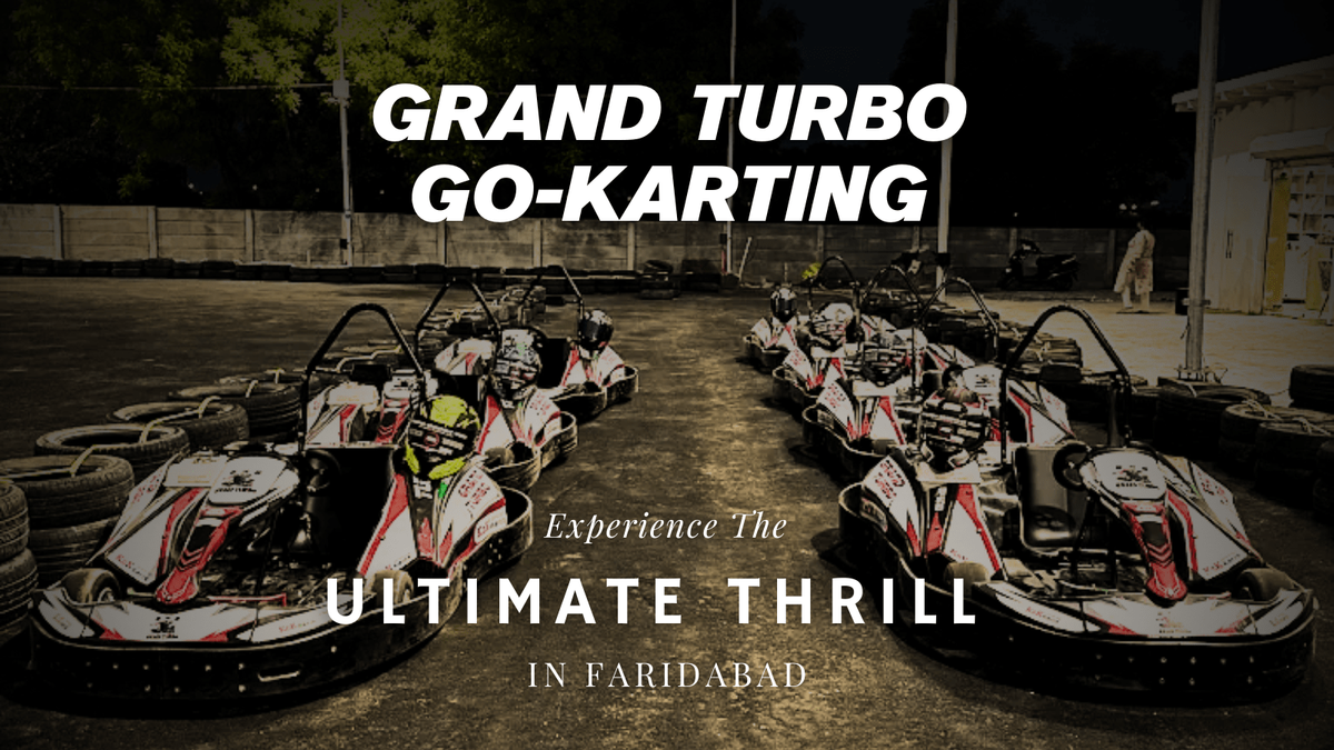 Grand Turbo Go Karting | Event in Faridabad | AllEvents