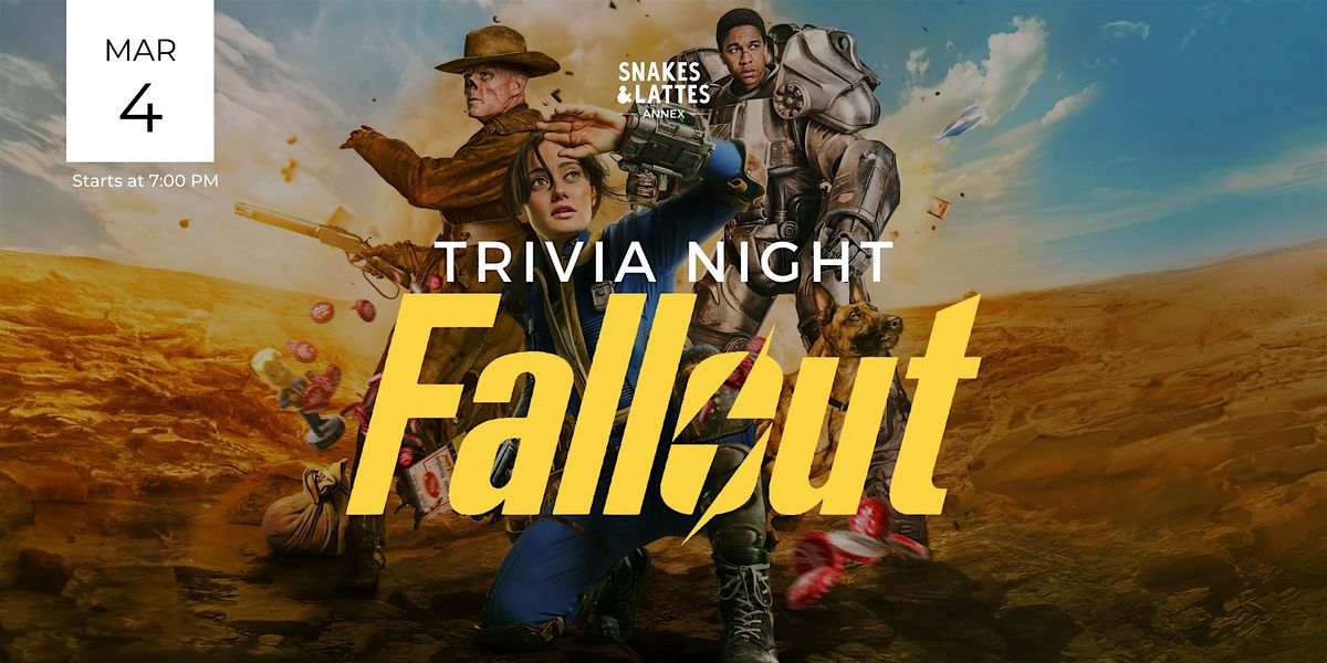Fallout (TV Series) Trivia Night - Snakes & Lattes Annex in Toronto ...