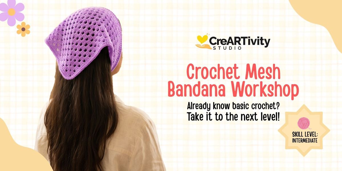 Crochet Mesh Bandana Making Workshop
