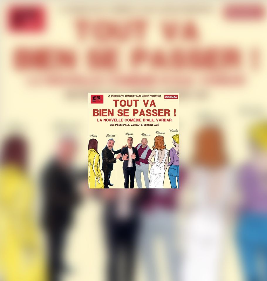 TOUT VA BIEN SE PASSER !