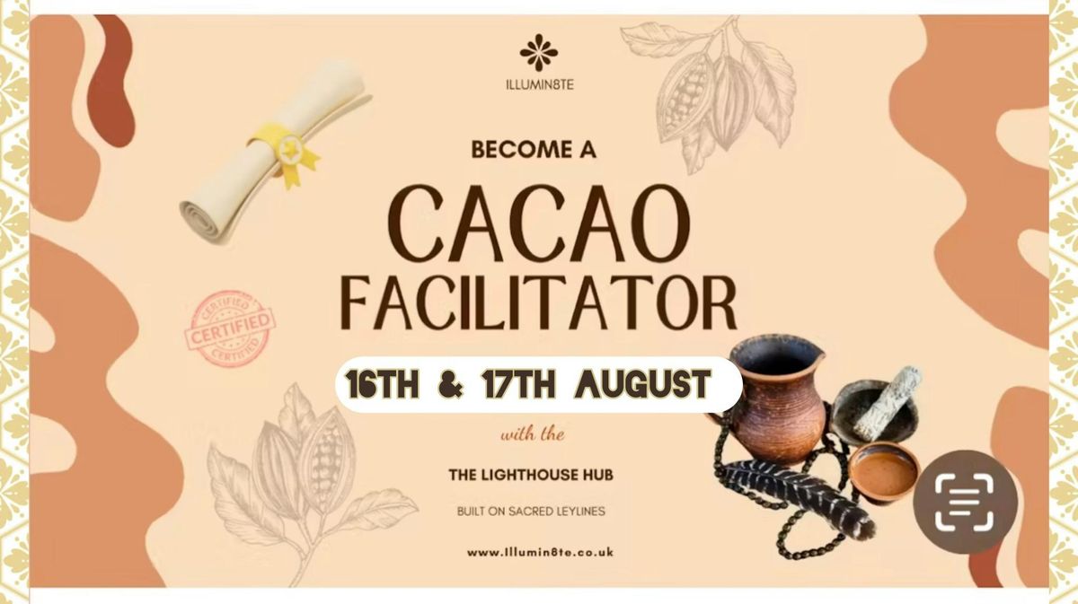Cacao Facilitator Training Course / Wingsofbuddha (16th / 17th  August) @ THE LIGHTHOUSE HUB , 16 August | AllEvents