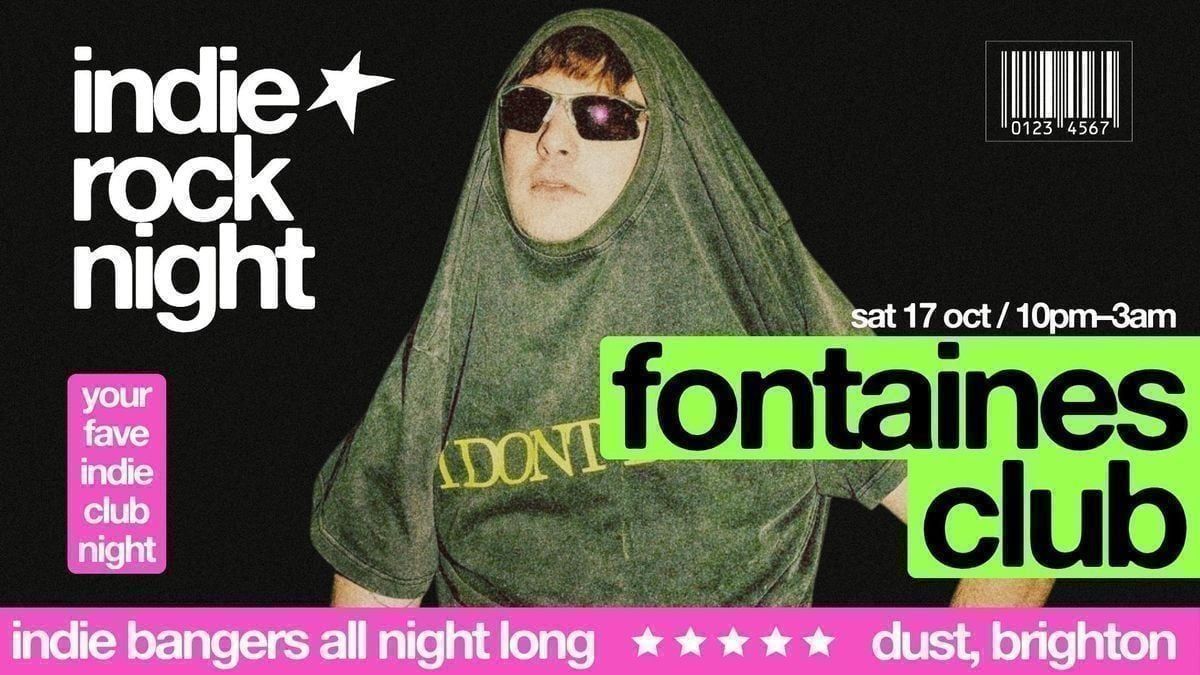 Indie Rock Night ∙ FONTAINES CLUB , DUST, Brighton, 17 October to 18 ...