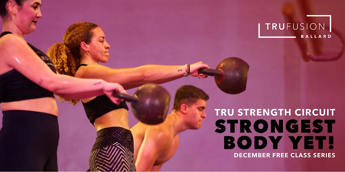 Take a Free Tru Strength Circuit Class with TruFusion Ballard, 1 December | Event in Seattle | AllEvents