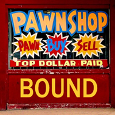 Pawnshop Bound
