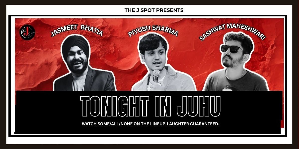 Tonight In Juhu - A Live Standup Comedy Show