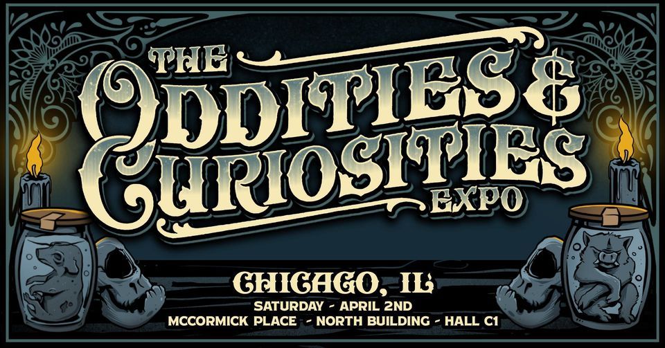 Chicago Oddities & Curiosities Expo 2025, April 2 2025 Online Event