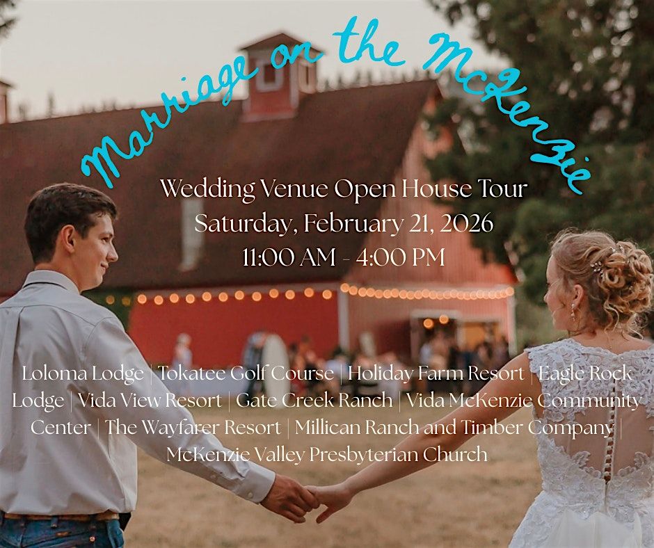 Marriage on the McKenzie: Wedding Venue Open House Tour, 21 February | Event in Vida | AllEvents
