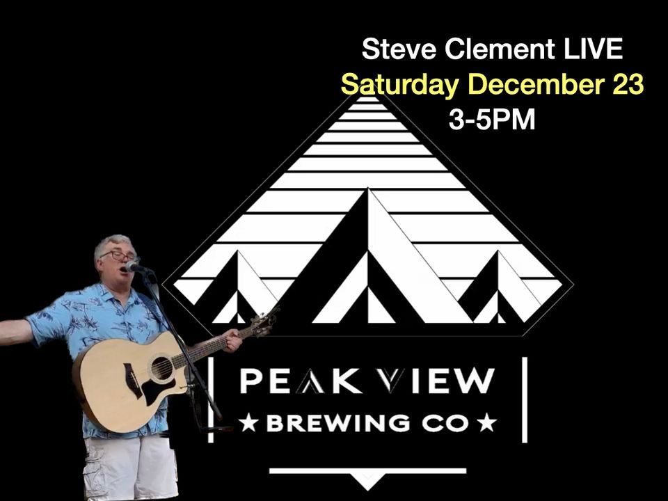 Steve Clement at Peak View Brewing 3-5PM, Peak View Brewing Company ...