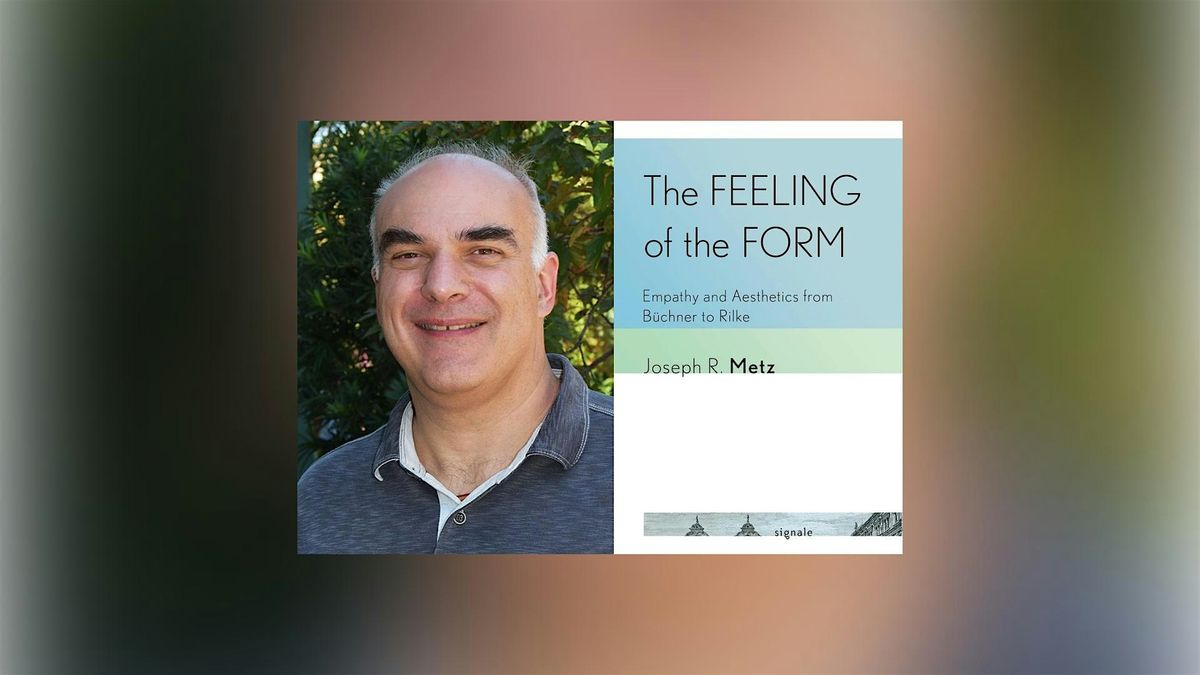 Joseph R. Metz, on empathy, aesthetics, Bücher, Stifter, and Rilke, 31 March | Event in Salt Lake City | AllEvents