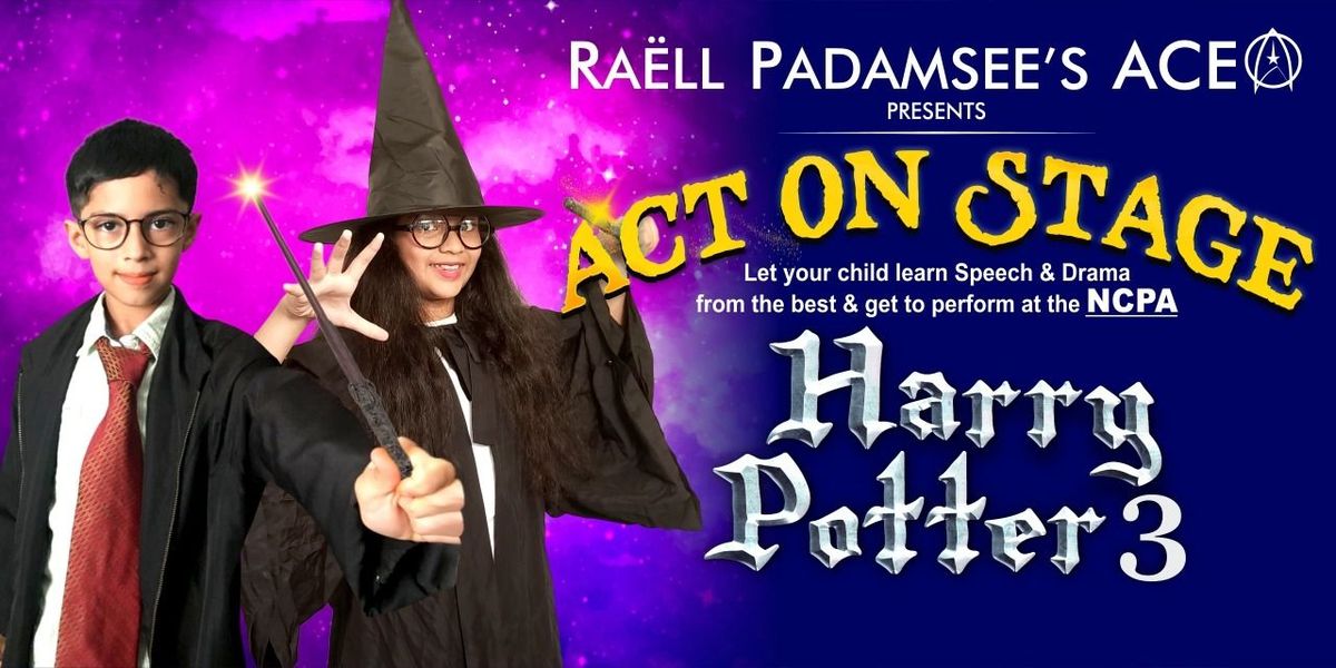 Raell Padamsee's Act On Stage -HARRY POTTER 3