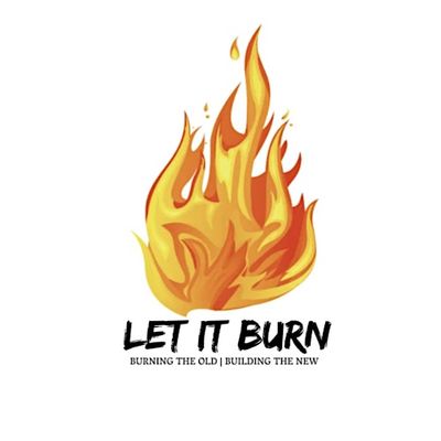 Let it Burn Women's Empowerment