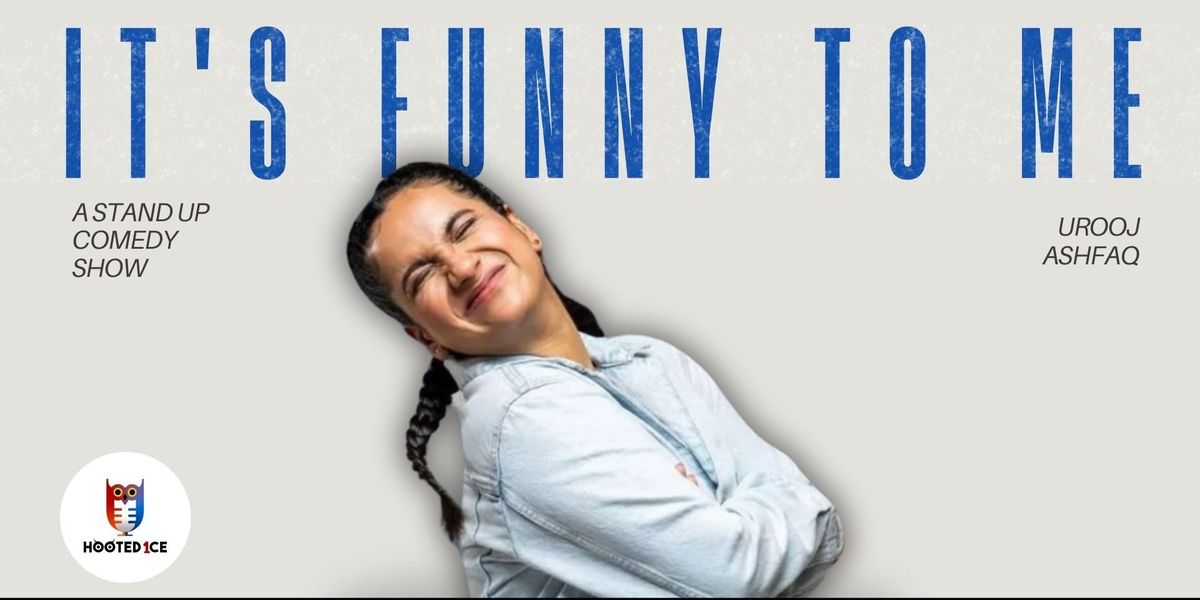 It's Funny to me - A Stand up show by Urooj Ashfaq, 15 July | Event in Mumbai | AllEvents