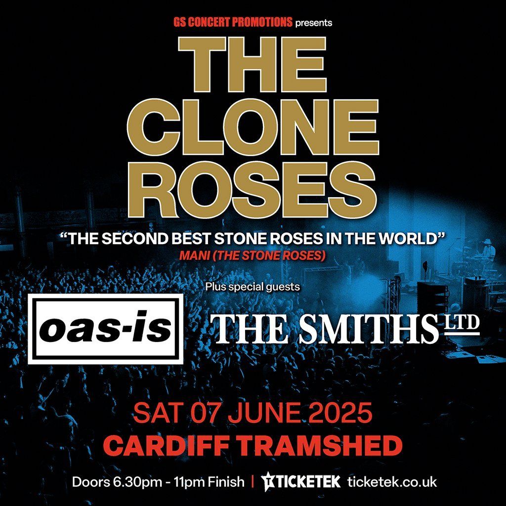 The Clone Roses, Oas-is, The Smiths Ltd, 7 June | Event in Cardiff | AllEvents
