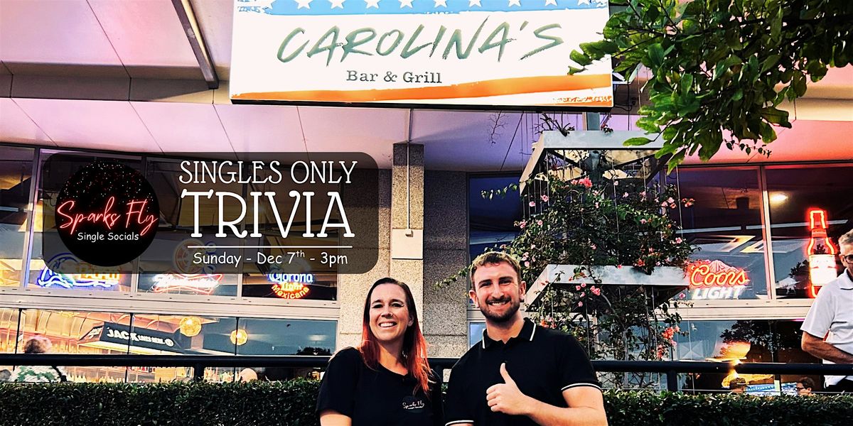 Sparks Fly Singles Only Trivia at Carolina's Bar & Grill, 7 December | Event in Southport | AllEvents