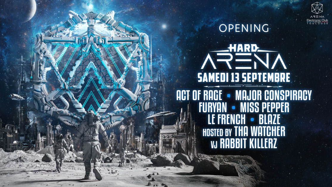 [Opening] Hard Arena W/ Act Of Rage, Major Conspiracy... in Toulouse, 13 September | Event in Toulouse | AllEvents