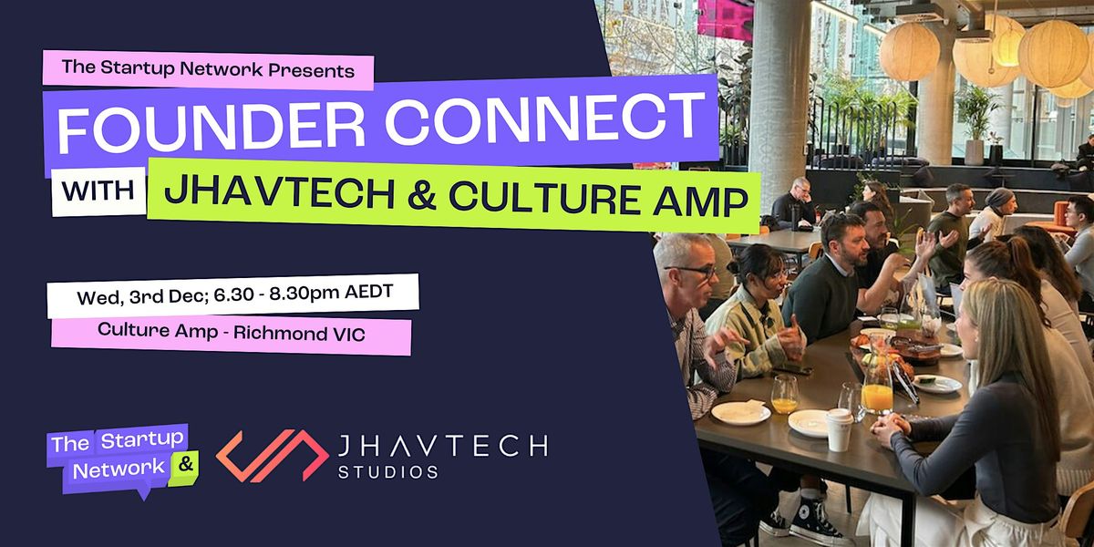Founder Connect with Jhavtech & Culture Amp!, 3 December | Event in Richmond | AllEvents