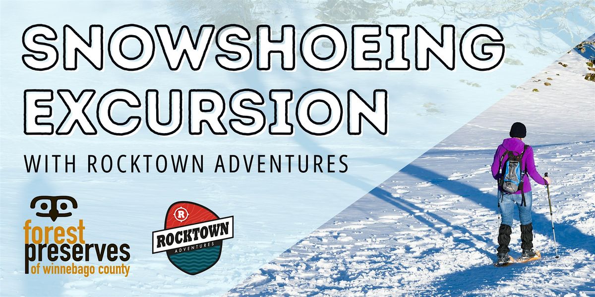 Snowshoeing Excursion at Kieselburg Forest Preserve, 7 February | Event in Roscoe | AllEvents