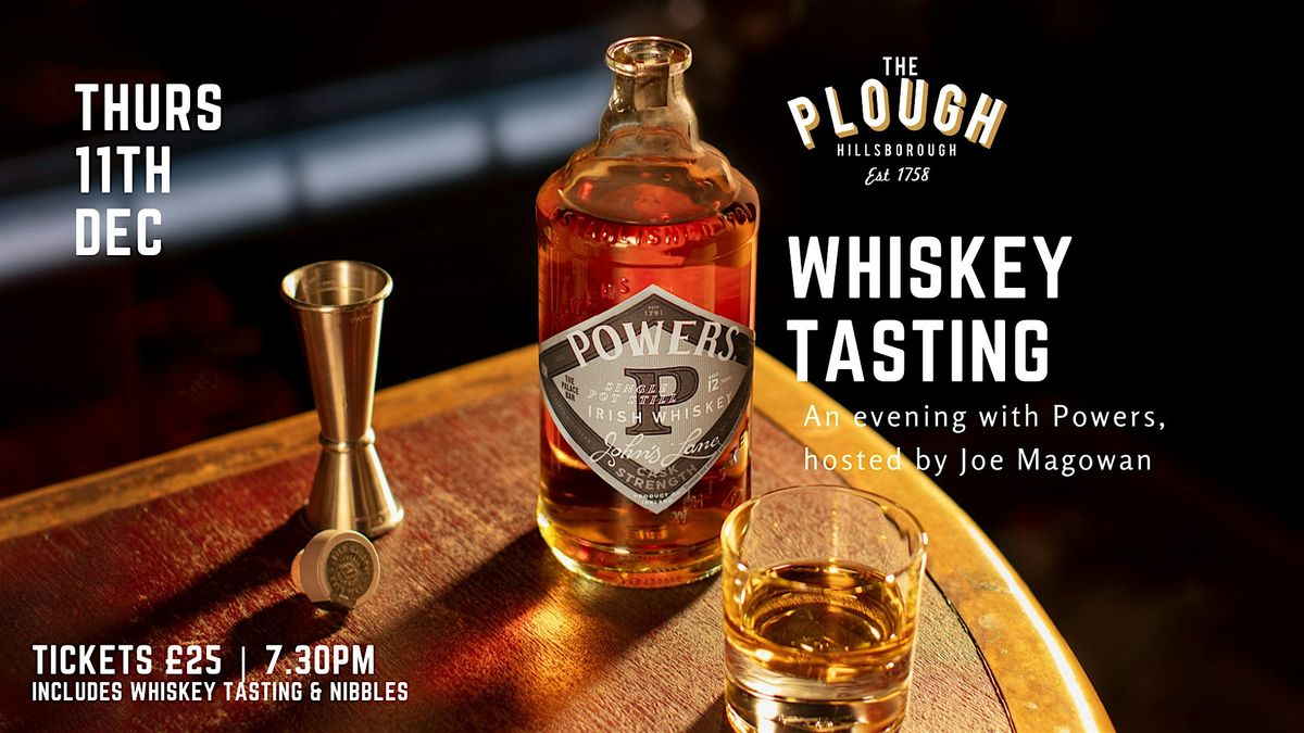 Whiskey Tasting with Powers, 11 December | Event in Royal Hillsborough | AllEvents