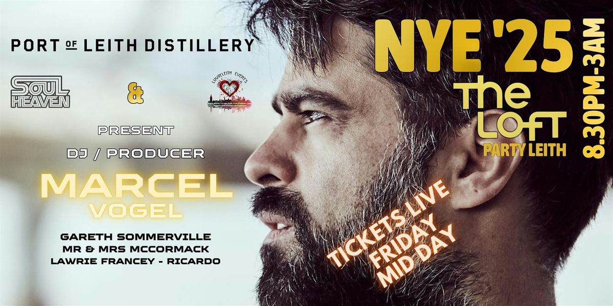 NYE'25 The Loft Party Leith - Marcel Vogel + Support, 31 December | Event in Leith | AllEvents