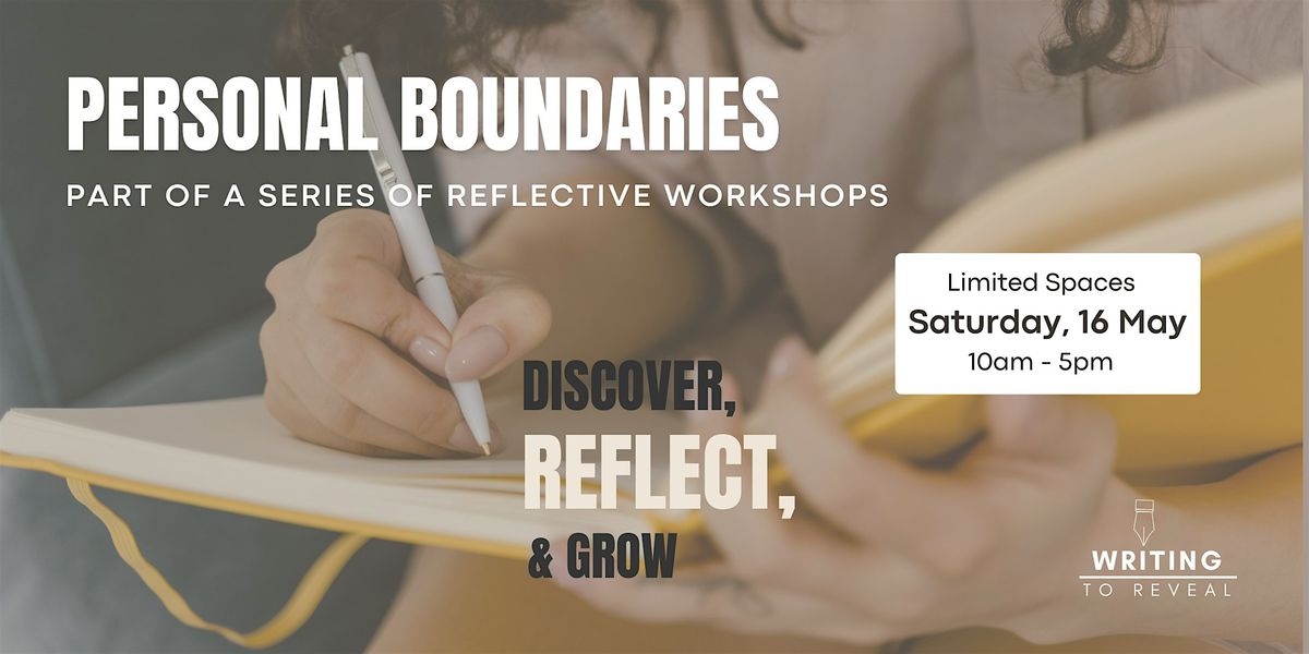 Attend Personal Boundaries - A Reflective Saturday Writing Workshop in ...