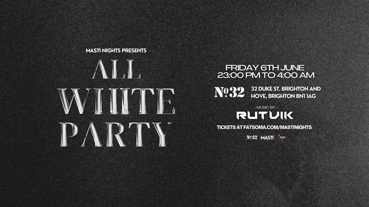 Masti Nights All White Party | No32, 6 June | Event in Brighton | AllEvents