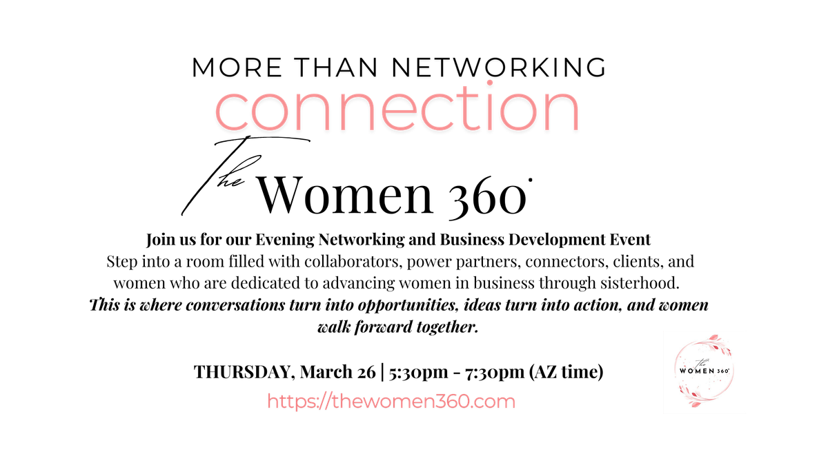 The Women 360 Networking and Business Development Event, 26 March | Event in Gilbert | AllEvents