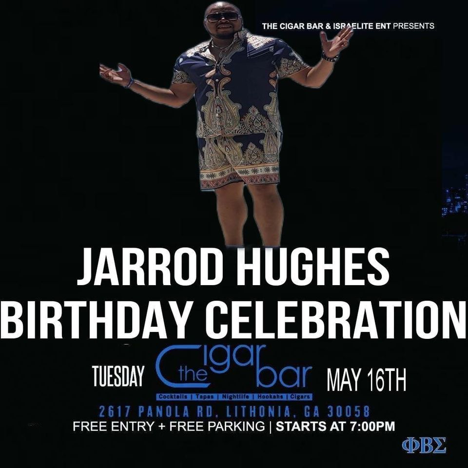 Jarrod Hughes Birthday Celebration , The Cigar Bar, Lithonia, 16 May