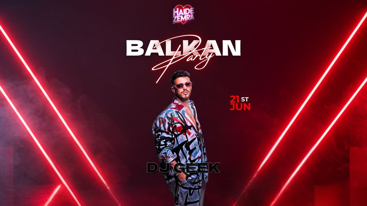 Balkan Party | DJ Geek | Event in London | AllEvents