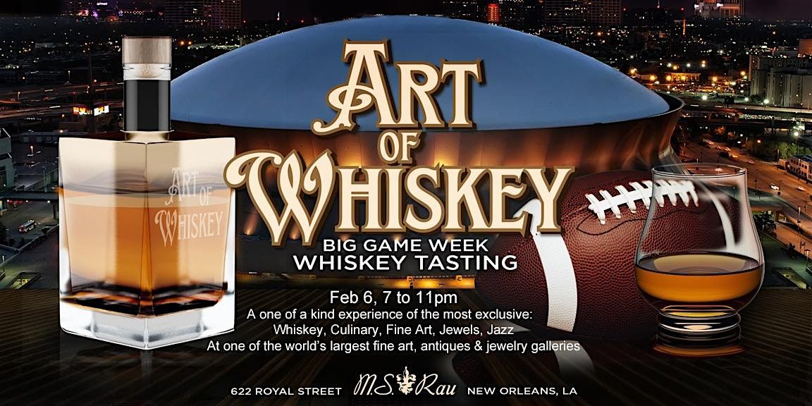 Art of Whiskey - The Big Game Whiskey Experience, 5 February | Event in San Francisco | AllEvents